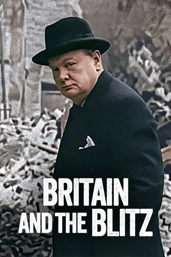 Phim Anh Quốc Và Blitz - Britain And The Blitz (2025)
