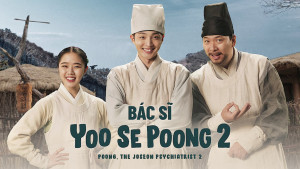 Phim Bác Sĩ Yoo Se Poong (Phần 2) - Poong, the Joseon Psychiatrist (Season 2) (2023) Phim Bác Sĩ Yoo Se Poong (Phần 2) - Poong, the Joseon Psychiatrist (Season 2) (2023)