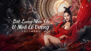 Xem Phim Bất Lương Nhân Chi: U Minh Cổ Vương