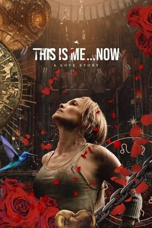 Phim Đây Là Tôi... Bây Giờ: Một Câu Chuyện Tình Yêu - This Is Me... Now: A Love Story (2024)