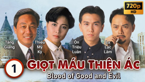 Xem Phim Giọt Máu Thiện Ác