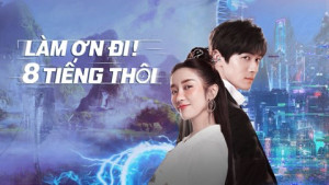Phim Làm Ơn! 8 Tiếng Thôi - Eight Hours (2022) Phim Làm Ơn! 8 Tiếng Thôi - Eight Hours (2022)