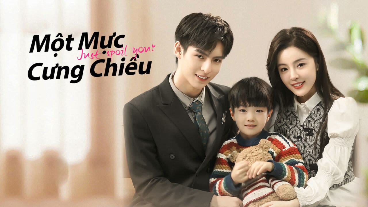 Xem Phim Một Mực Cưng Chiều