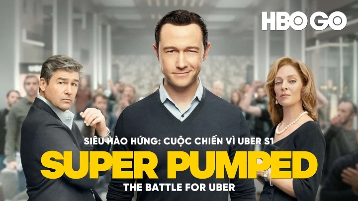 Phim Siêu Hào Hứng: Cuộc Chiến Vì Uber - Super Pumped: The Battle For Uber (2022)