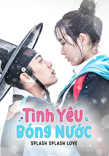 Phim Tình Yêu Bóng Nước - Splash Splash Love (2015)
