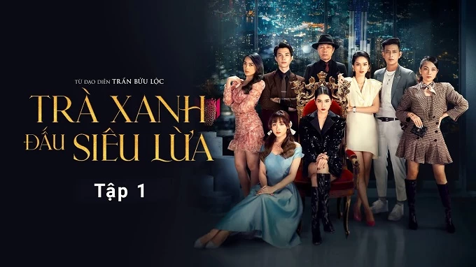 Xem Phim Trà Xanh Đấu Siêu Lừa