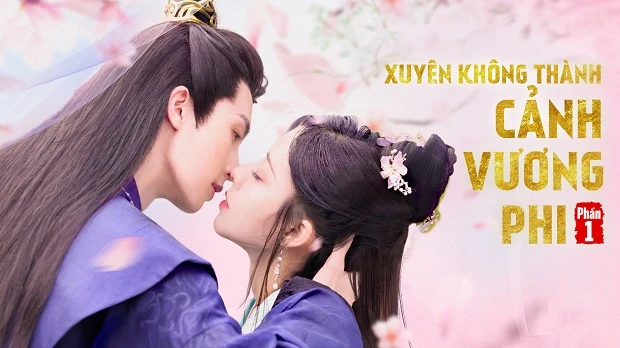 Phim Xuyên Không Thành Cảnh Vương Phi (Phần 1) - Actors Princess Cultivate Undergo (2023)